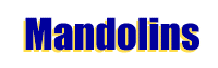 Mandolins, Weber Mandolins, Washburn Mandolins, Epiphone Mandolins